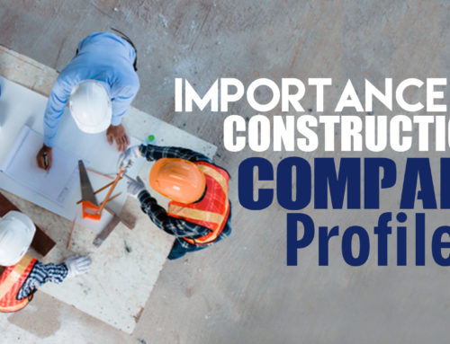 Importance of Construction Company Profile